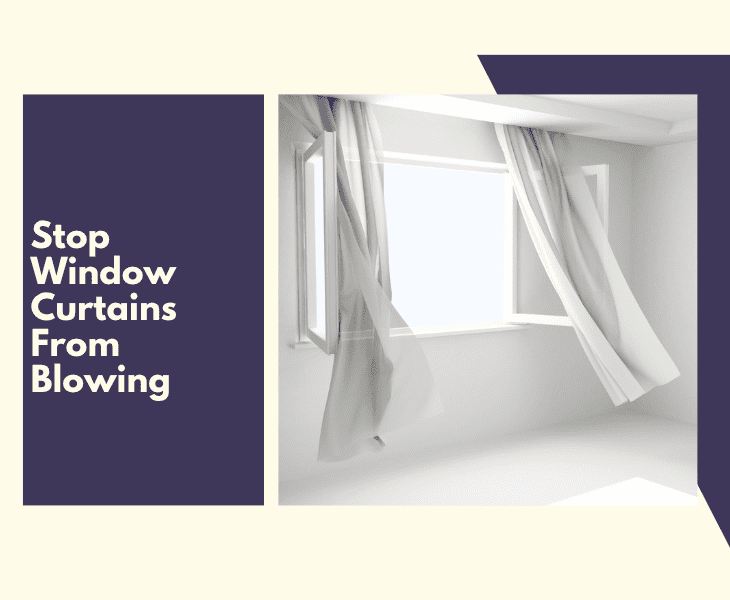 how to stop curtains from blowing