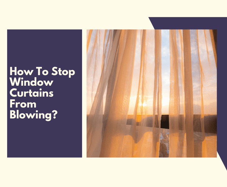 how to stop window curtains from blowing