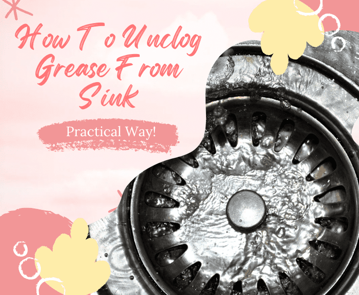 how to unclog grease from sink