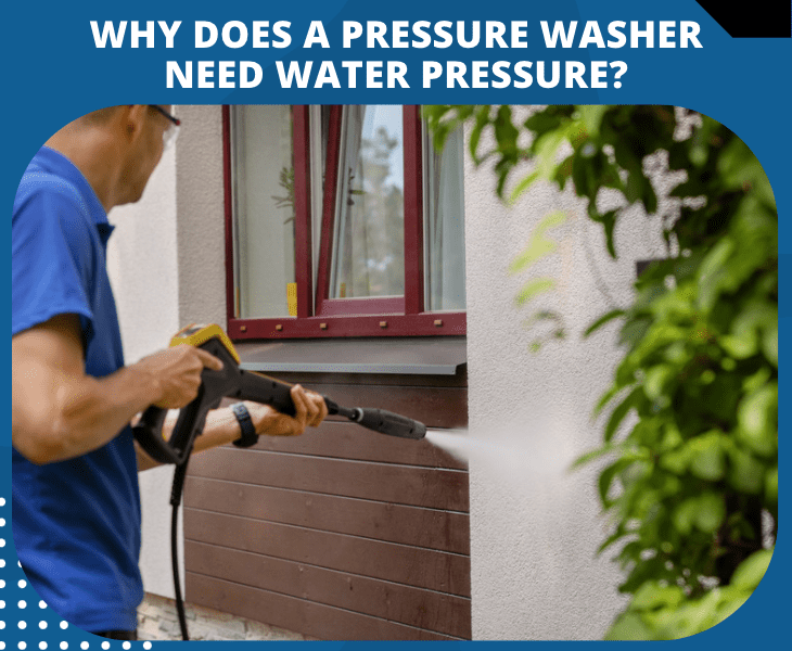 why does pressure washer need pressure