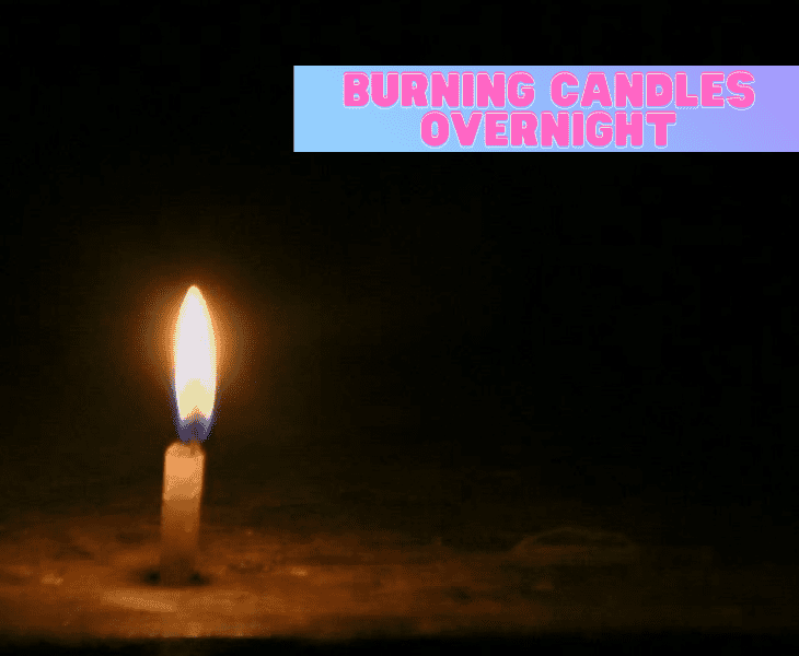 burning candles overnight