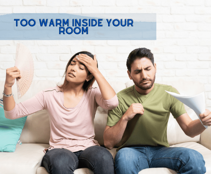 too warm in your room