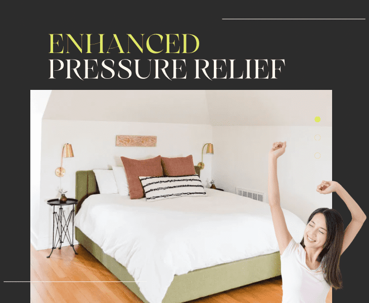 pressure relief enhanced