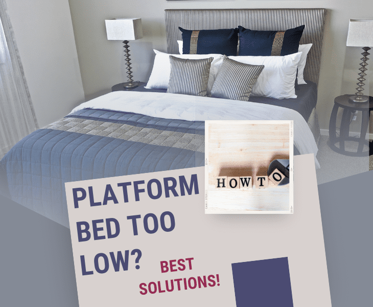 platform bed too low