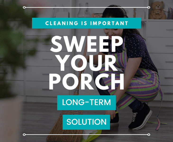 sweeping your porch