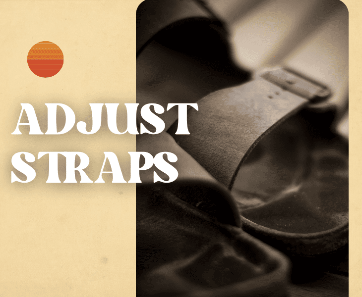 adjust the straps
