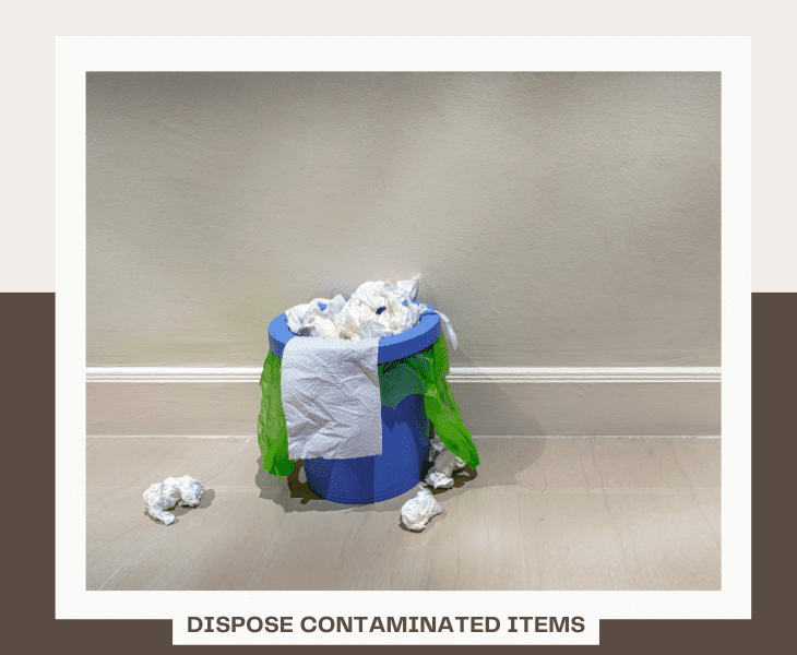 dispose contaminated items