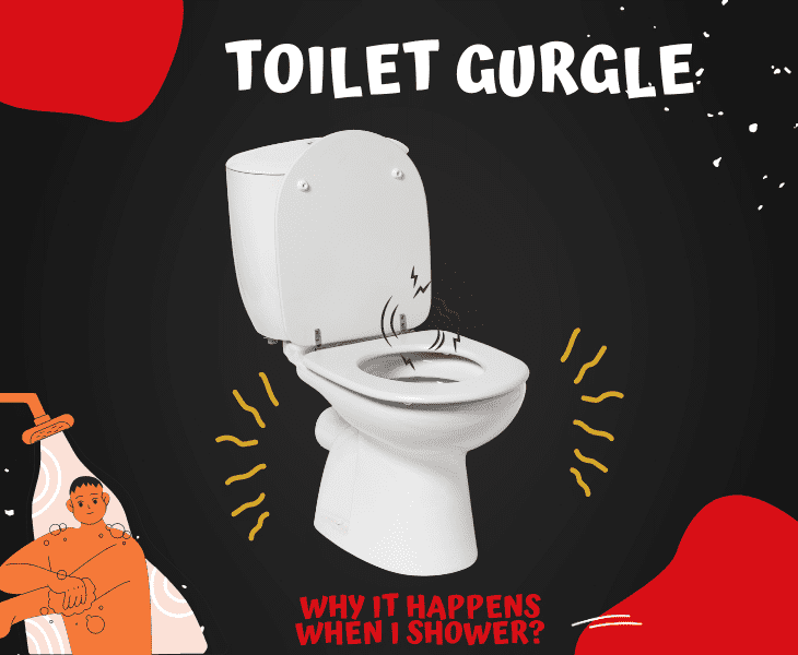 why does my toilet gurgle when i shower