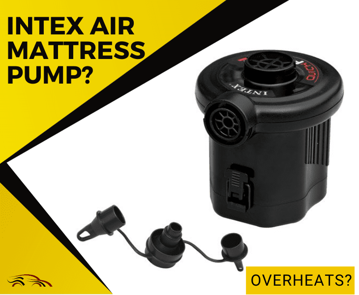 intex air mattress pump overheating