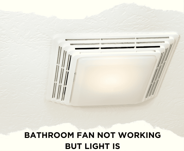 bathroom fan not working but light is