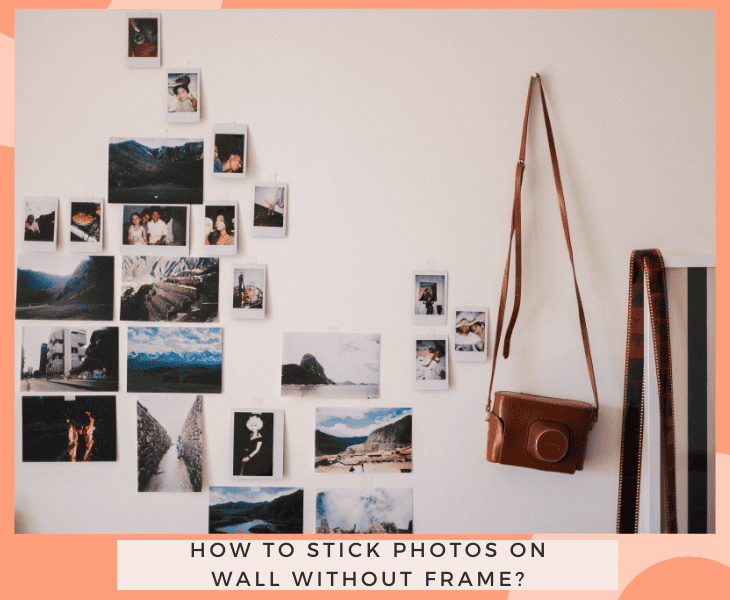 how to stick photos on wall without frame