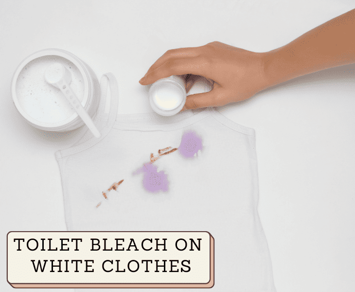 white clothes with toilet bleach