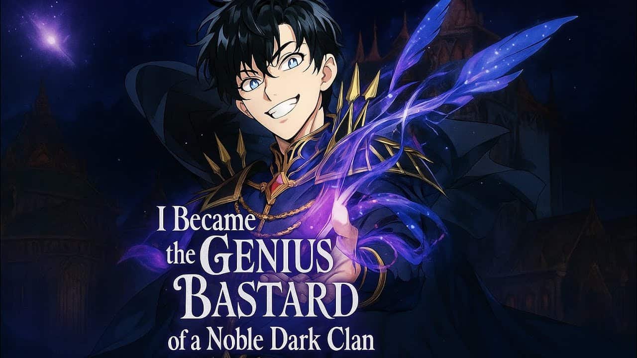 I Became the Genius Bastard of a Noble Dark Clan