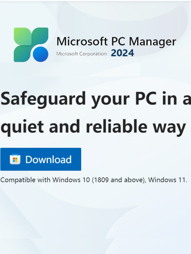 Most secure Microsoft PC-Manager is now free for world PC users, 2024