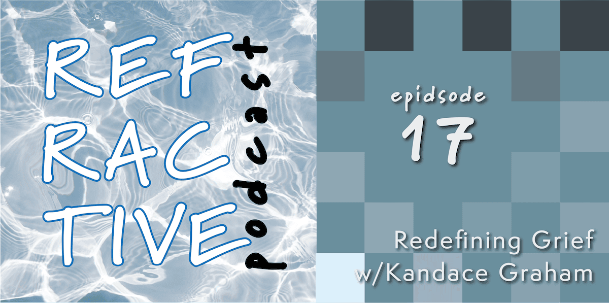 Read more about the article Redefining Grief with Kandace Graham