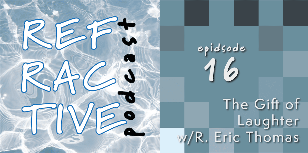 Read more about the article The Gift of Laughter w/ R. Eric Thomas
