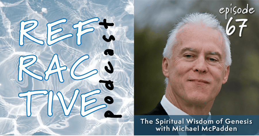 You are currently viewing The Spiritual Wisdom of Genesis with Michael McPadden