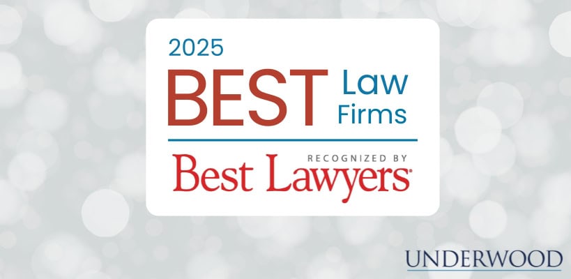 Underwood's Construction and Litigation Sections Receive Top Ranking in 2025 “Best Law Firms” List by Best Lawyers