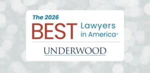 The Best Lawyers in America 2026 Underwood Law Firm