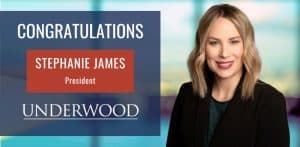 Stephanie James as President Underwood Law Firm