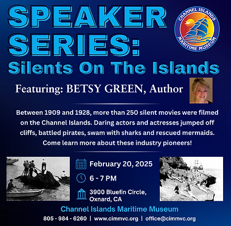 Channel Islands Maritime Museum Speakers Series February 2025