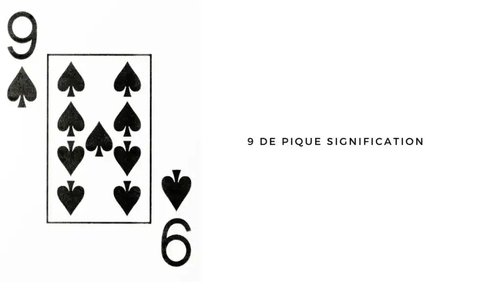 Signification du 9 de Pique : Que révèle cette carte mystérieuse ? 1 signification du 9 de pique