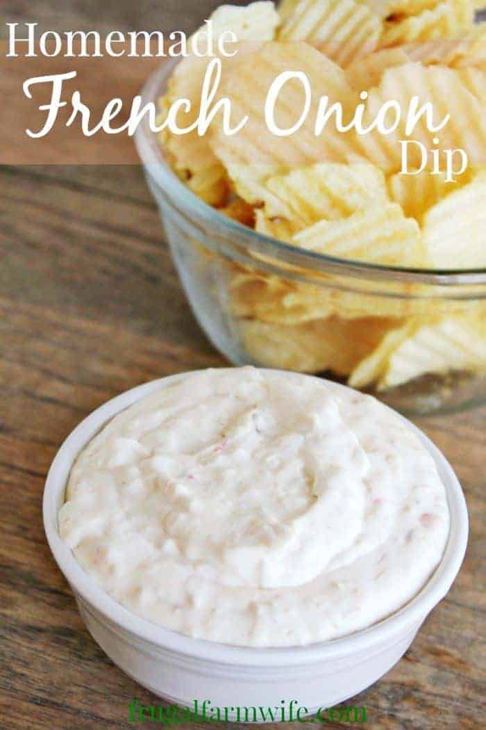 Photo shows a bowl of potato chips next to a bowl of dip with text reading "Homemade French Onion Dip"
