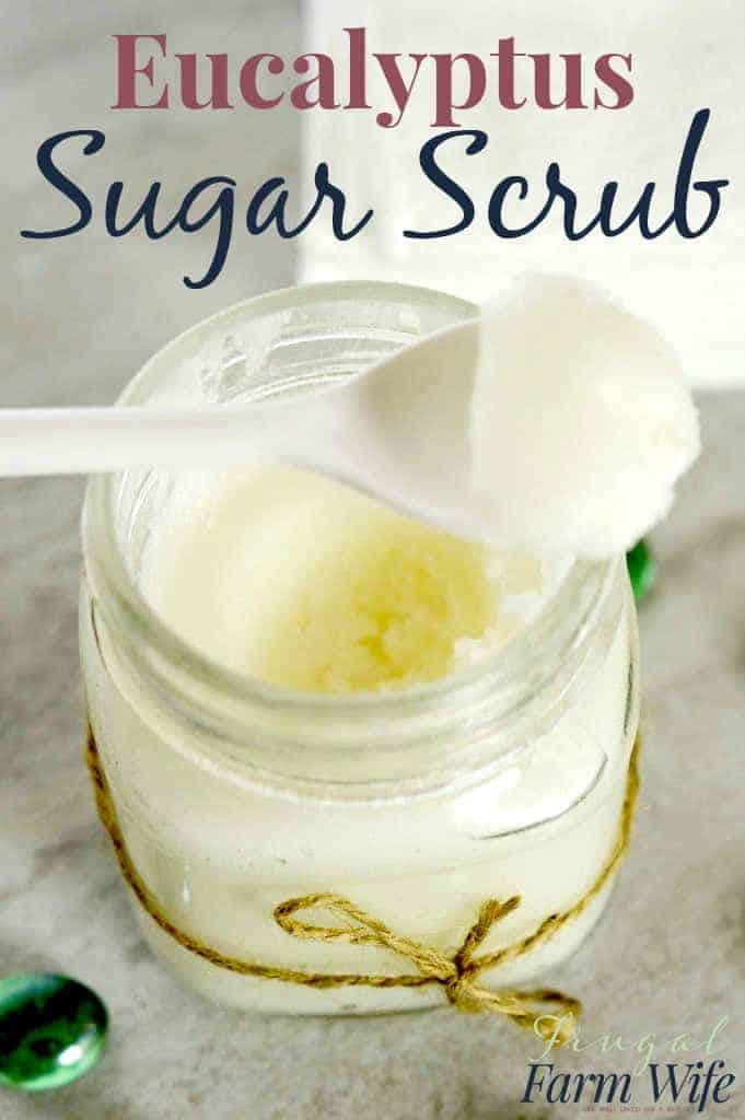 Homemade Eucalyptus Sugar Scrub