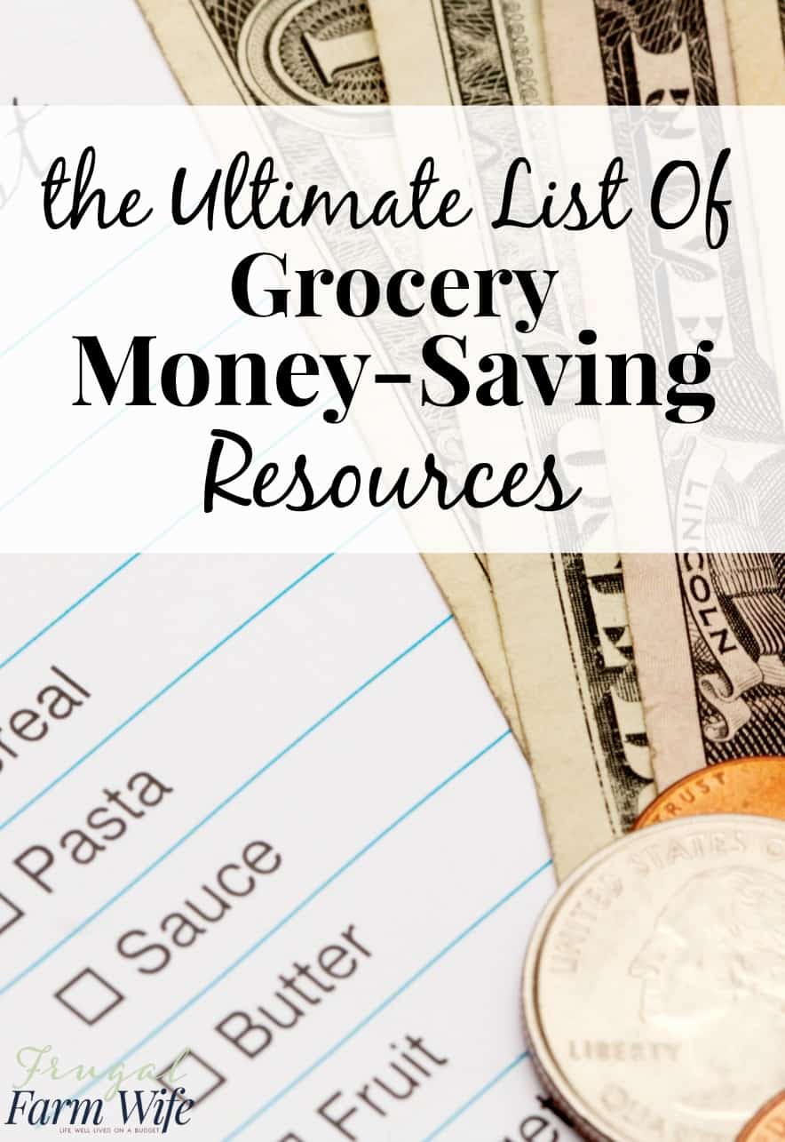 Image shows several bills and some coins laying on a pad of paper with a grocery list. Text reads "The Ultimate List of Grocery Money-Saving Resources"