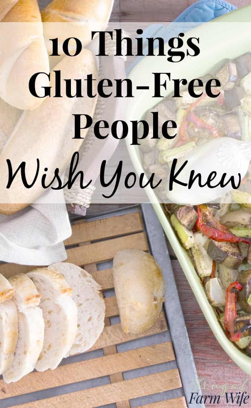 Image shows a basket of bread on a table, next to a dish of grilled vegetables. Text overlay reads "10 Things Gluten-Free People Wish You Knew"
