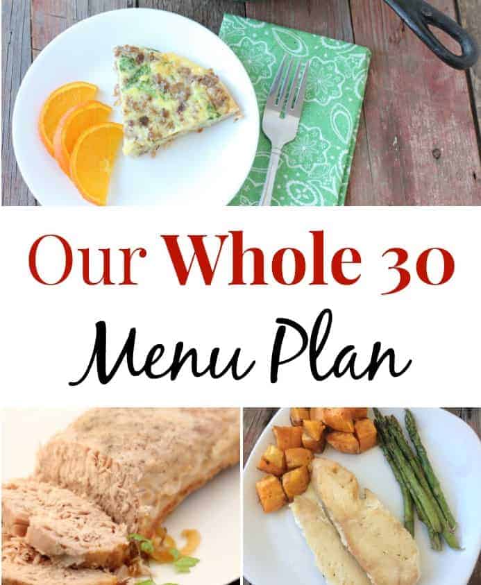 Image shows a collage of images of meals with text that reads "Our Whole 30 Meal Plan"