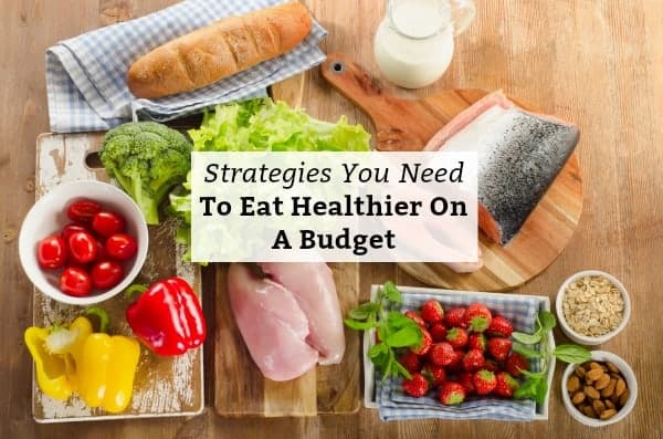 how you can eat healthier on a budget