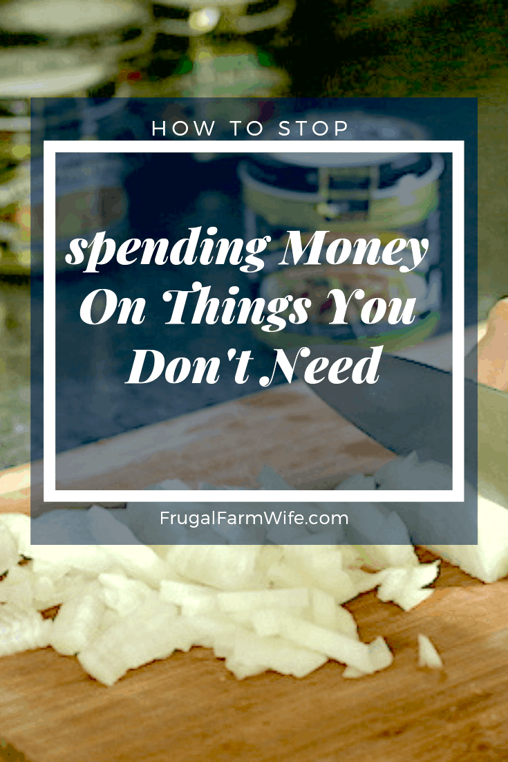 Image shows a table with sliced onions on a cutting board in the background. Text overlay reads "How to stop spending money on things you don't need"