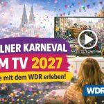 Kölner Karneval im TV: Highlights 2027 live erleben mit WDR.