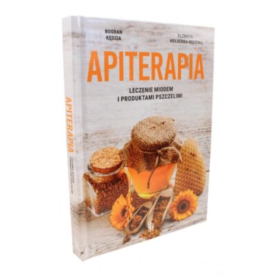 Apiterapia leczenie miodem i prod.pszcz