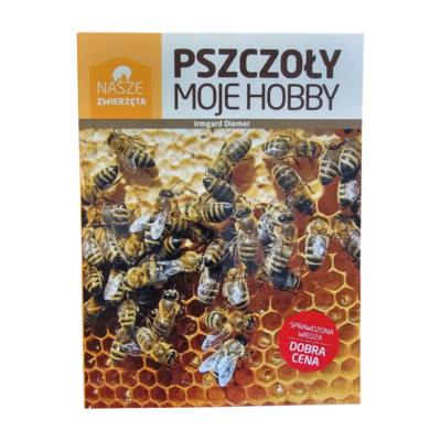 Pszczoły moje hobby
