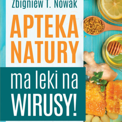 Apteka natury ma leki na wirusy