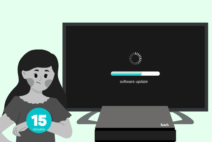 Is Your Fetch TV Software Update Stuck? (Try This Now!) 3 wait for the update to finish