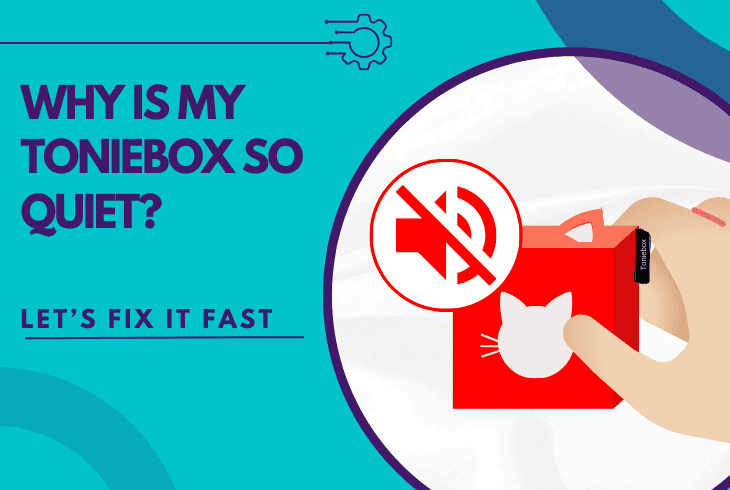 why is my toniebox so quiet