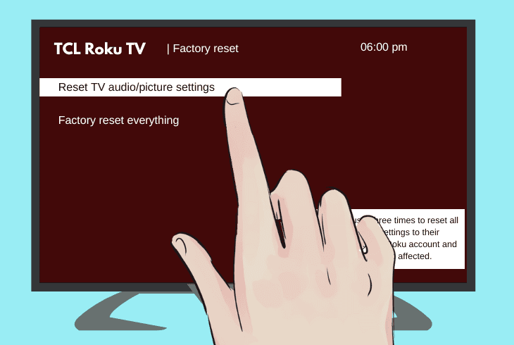 TCL Roku TV Screen Flickering? (Don’t Panic, Easy Fix!) 5 reset tcl roku tv picture settings