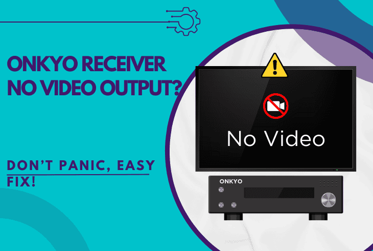 onkyo receiver no video output