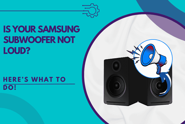 samsung subwoofer not loud