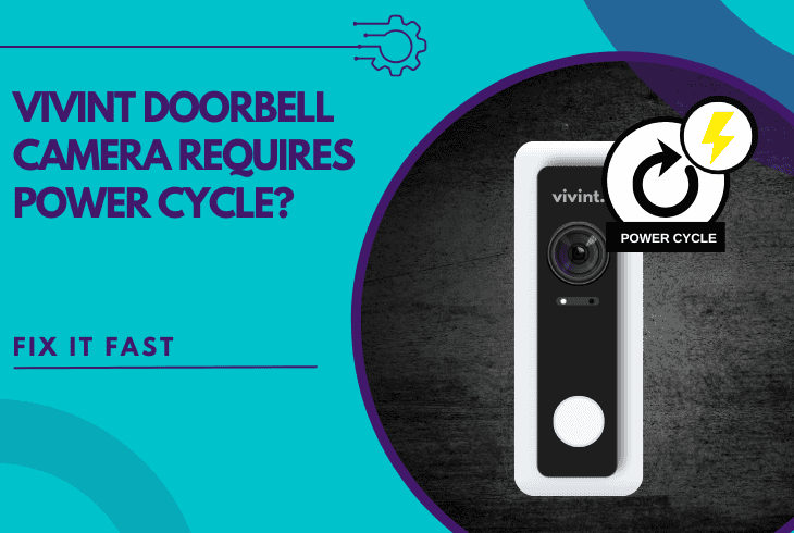 vivint doorbell camera requires power cycle