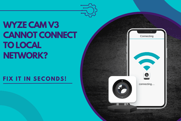 wyze cam v3 cannot connect to local network