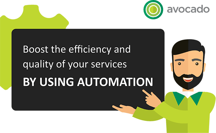 INFOGRAPHIC: Boost the efficiency and quality of your services by using Automation, Avocado Consulting - deliver with certainty