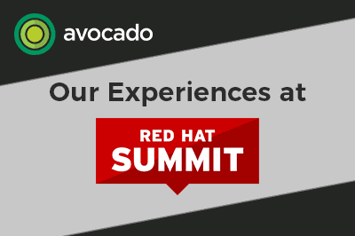 Avocado at Red Hat Summit 2018 &ndash; Open Technology, Built for Change, Avocado Consulting - deliver with certainty