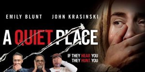 Cover image of "A Quiet Place" movie review podcast featuring the film's poster and hosts.