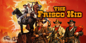 Poster of The Frisco Kid featuring three cowboys in a western setting.