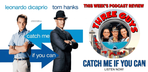 Movie review podcast featuring Leonardo DiCaprio and Tom Hanks discussing "Catch Me If You Can".