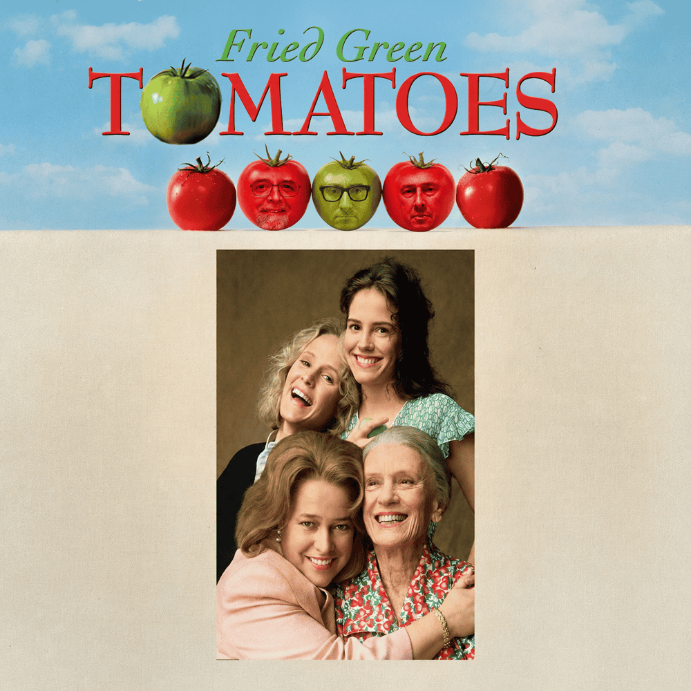 Fried Green Tomatoes movie poster with four women smiling and tomatoes above them.